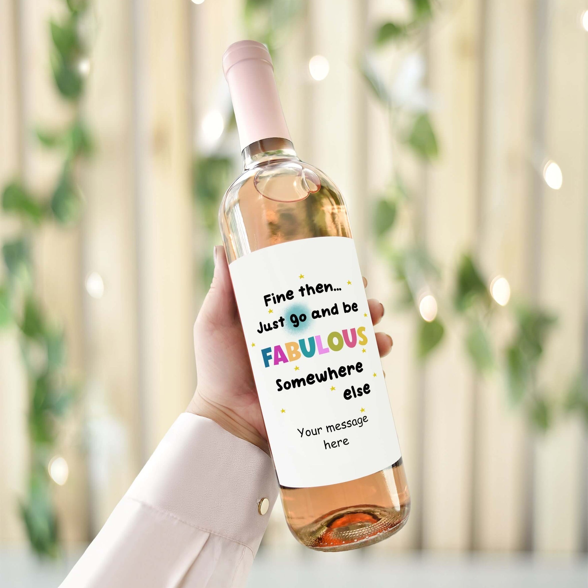 fine then just go and be fabulous elsewhere wine label for new job gift