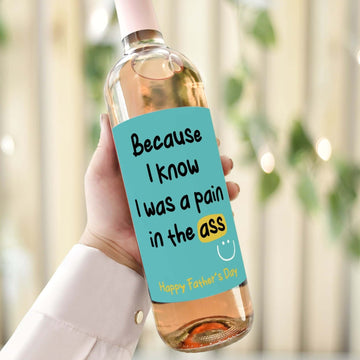 because i know i was a pain in the ass personalised wine label