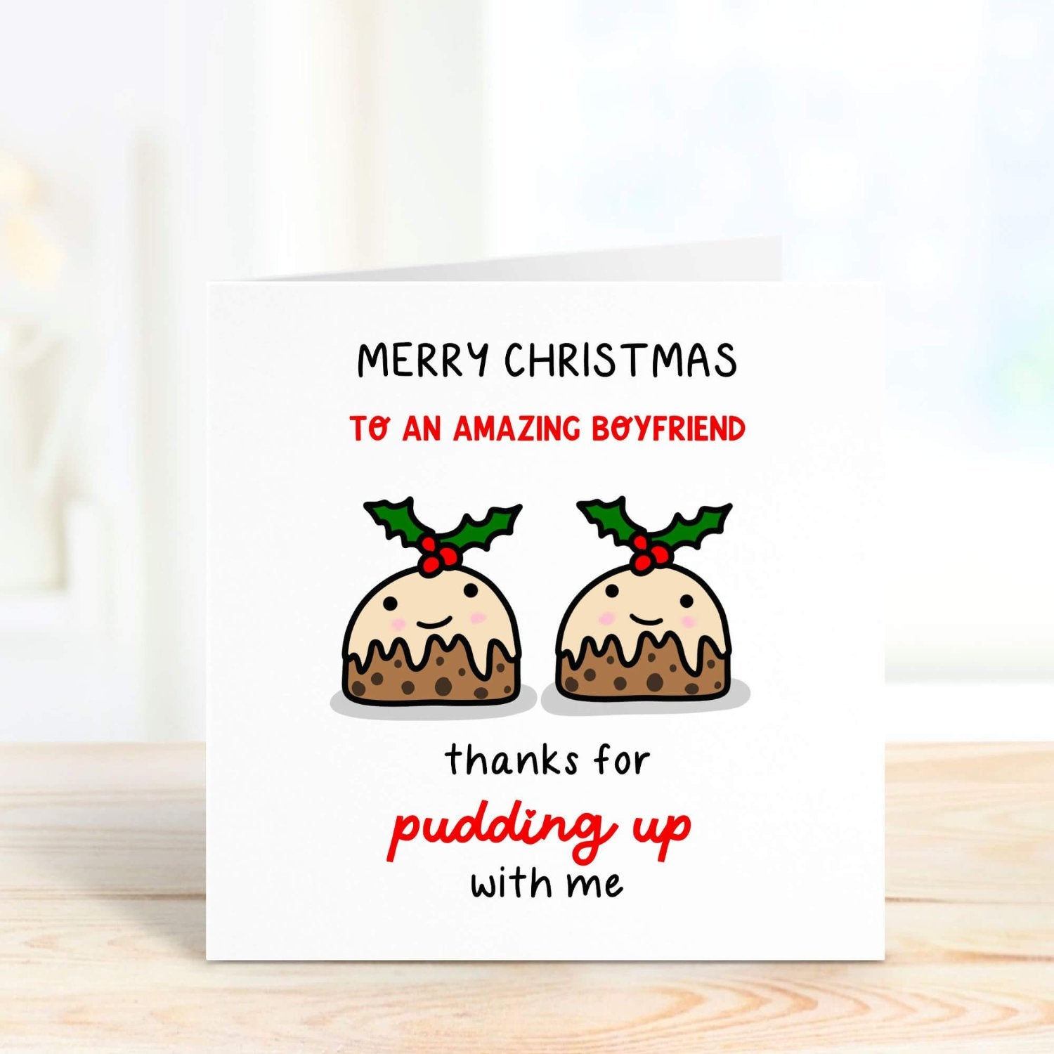 punny christmas card for boyfriend - thanks for pudding up with me