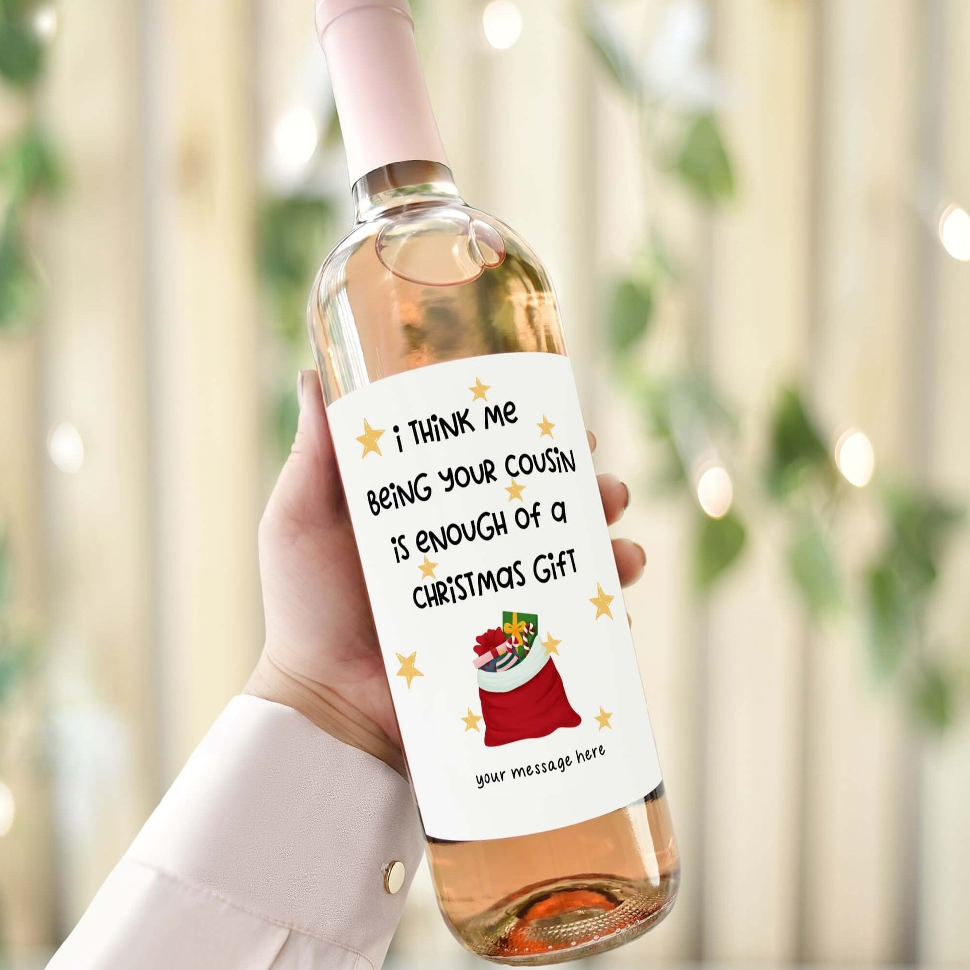 I think me being your cousin is enough of a christmas gift wine label