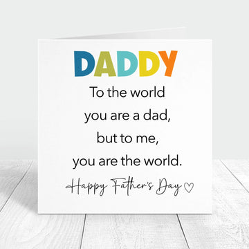 daddy to the world you are a dad, but to me you are the world personalised card