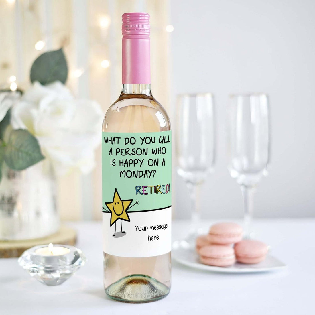 what do you call a person who is happy on a monday? Retired - Personalised wine bottle label