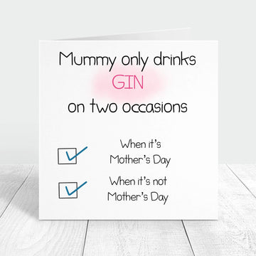 mummy only drinks gin on two occasions personalised card