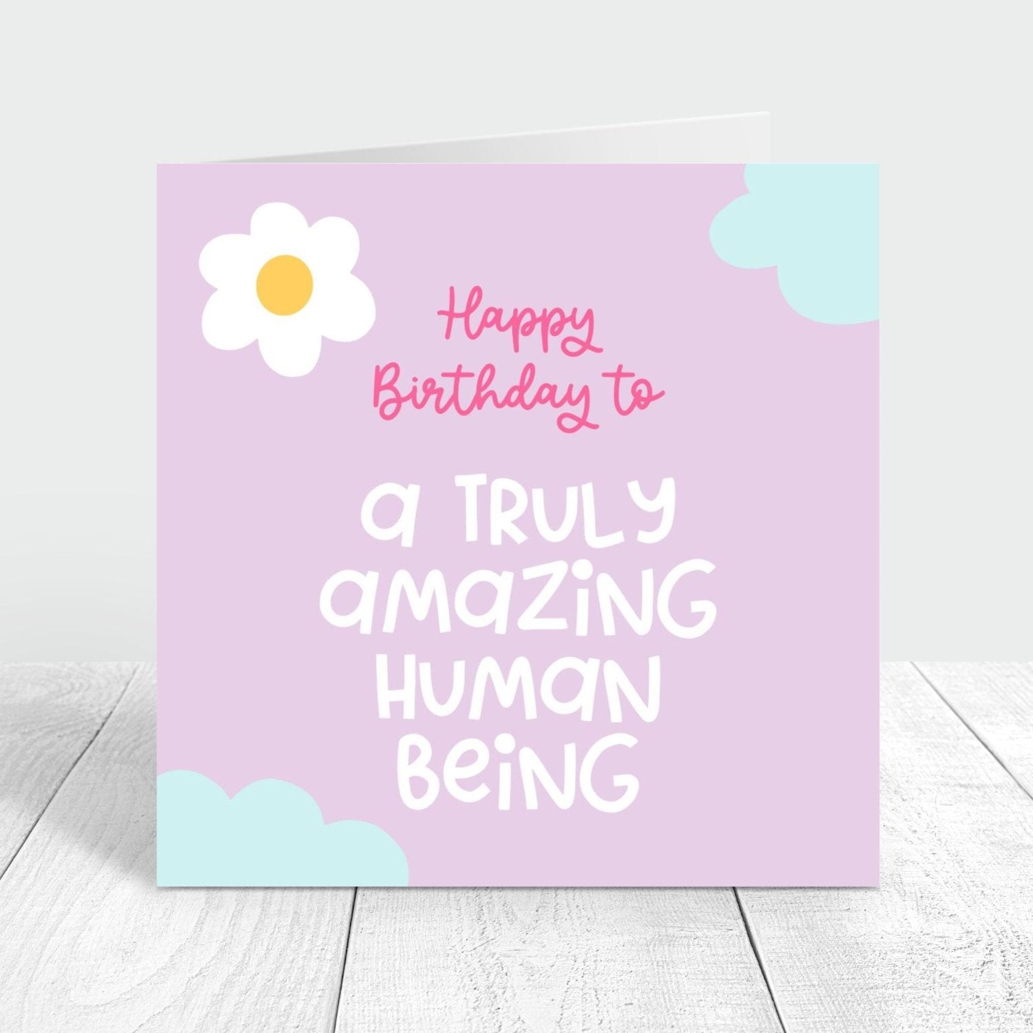 happy birthday to a truly amazing human being greeting card