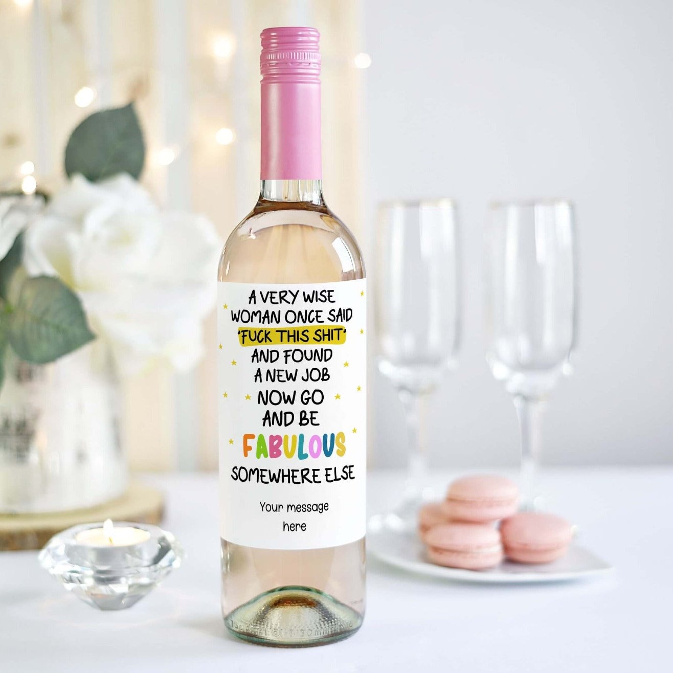 a very wise woman once said fuck this shit and found a new job personalised wine bottle label