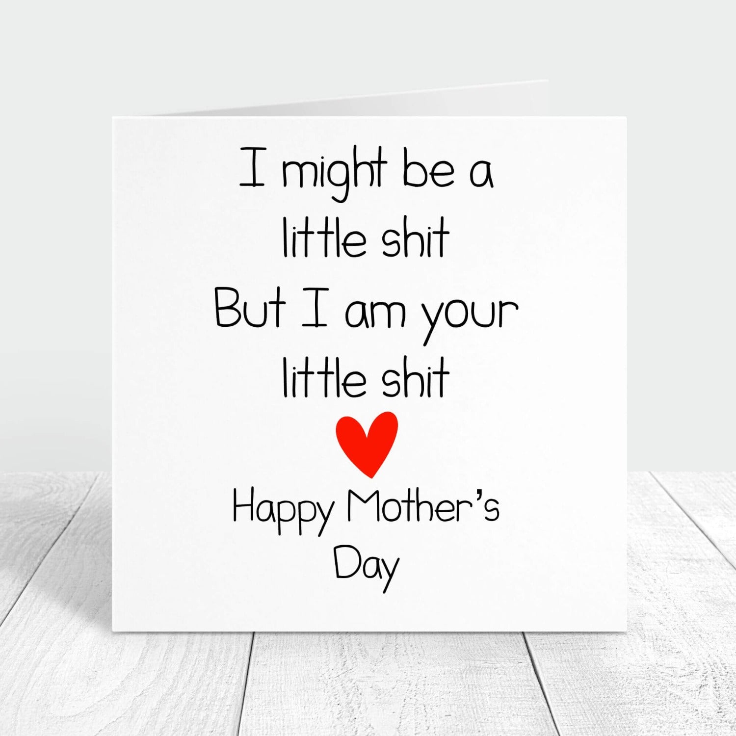 i might be a little shit but i'm your little shit personalised card