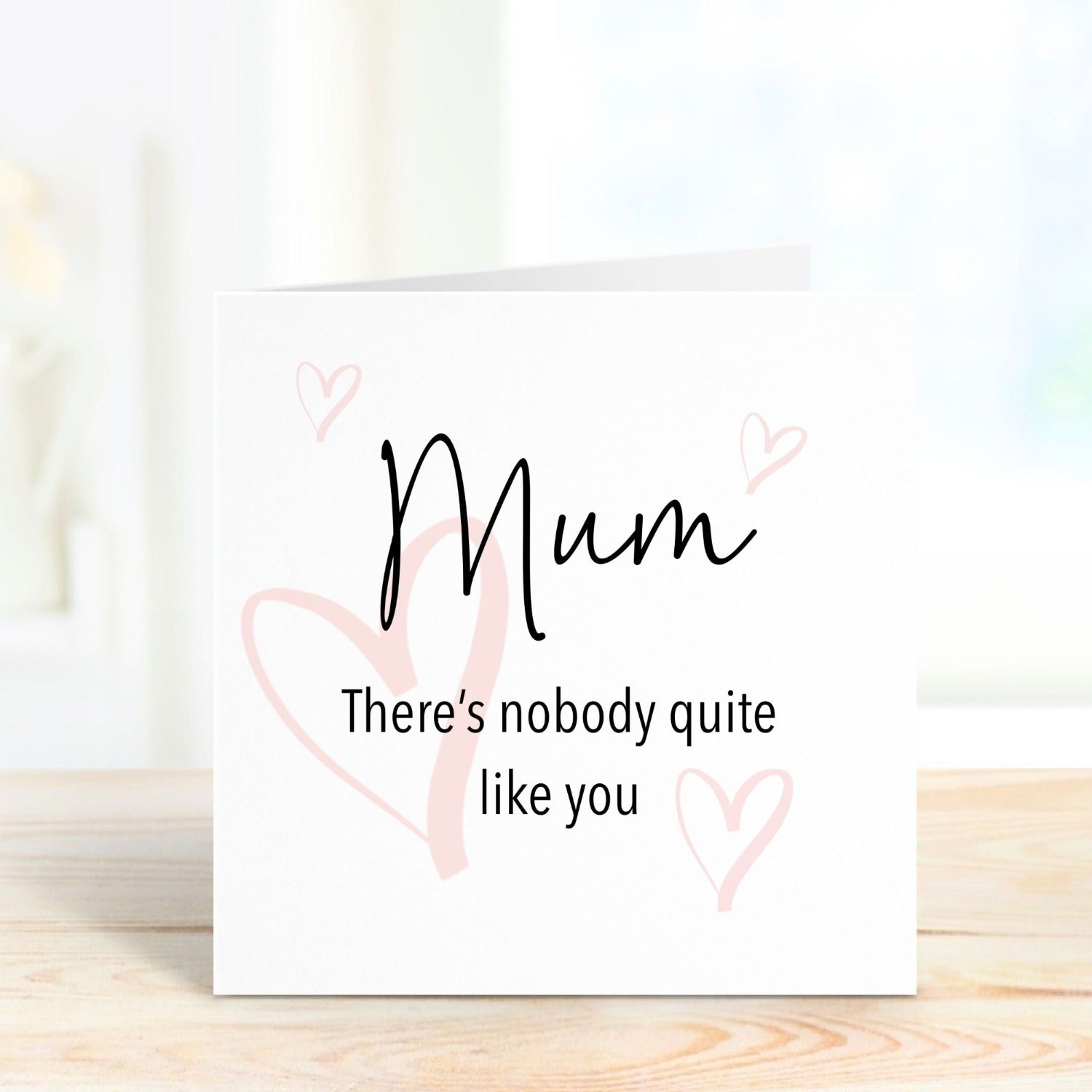 personalised card mum there's nobody quite like you