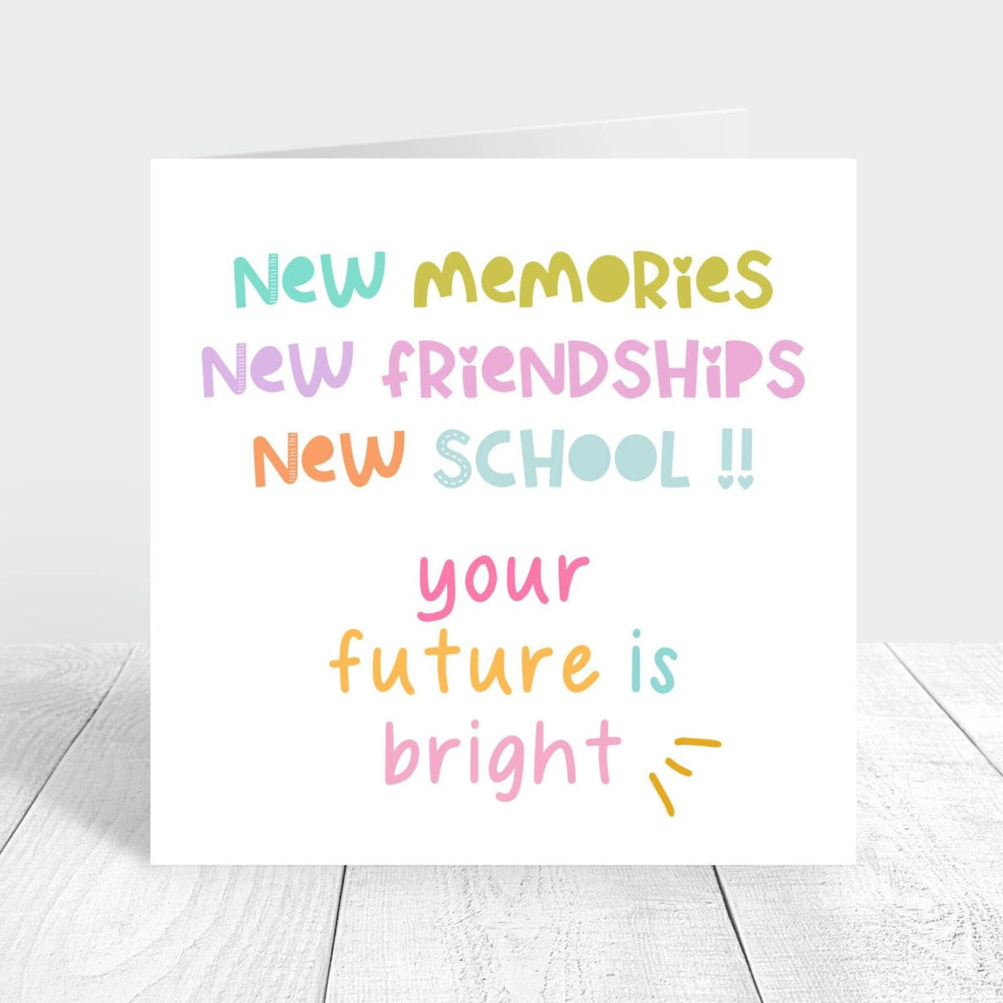 new memories, new friendships, new school - personalised card
