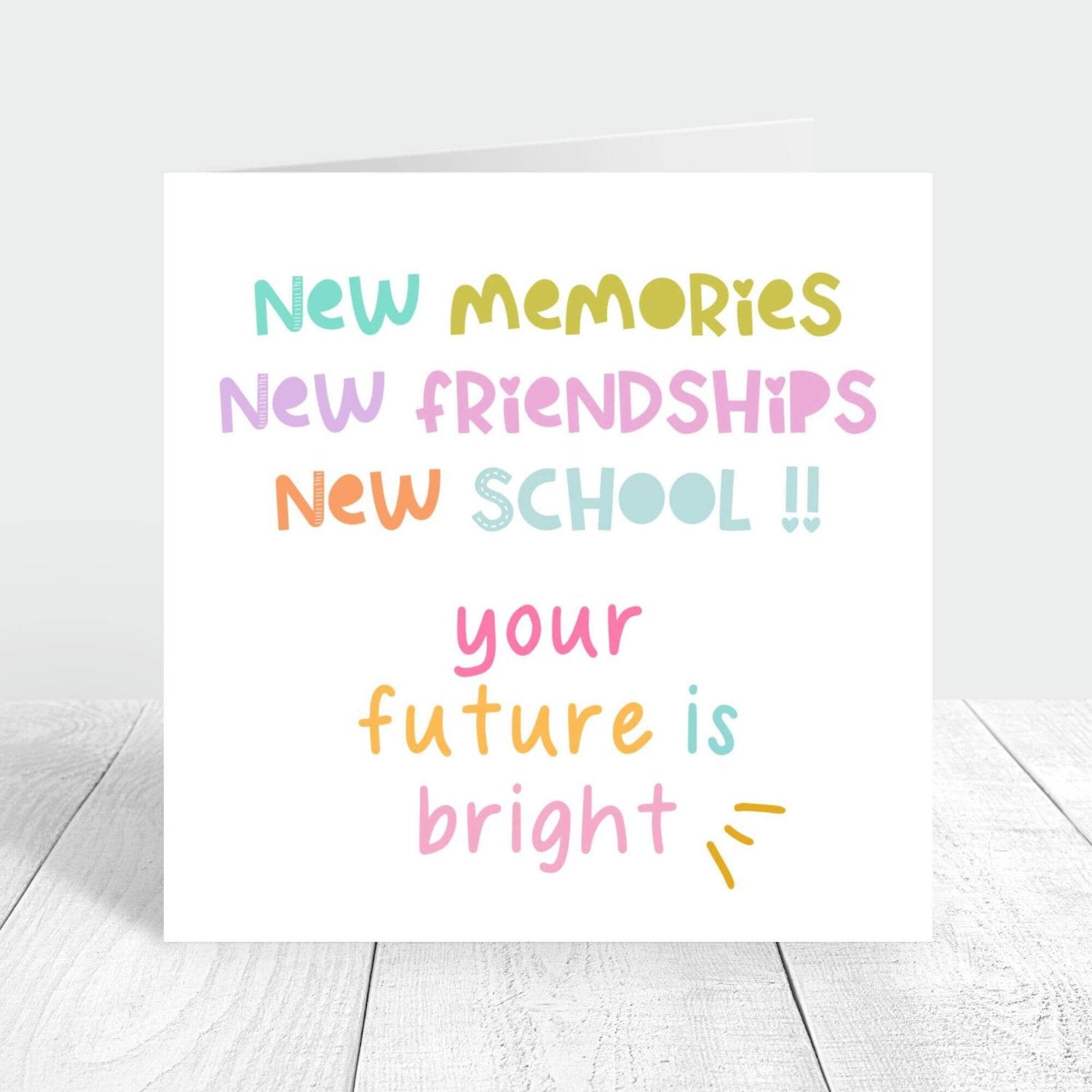 new memories, new friendships, new school - personalised card