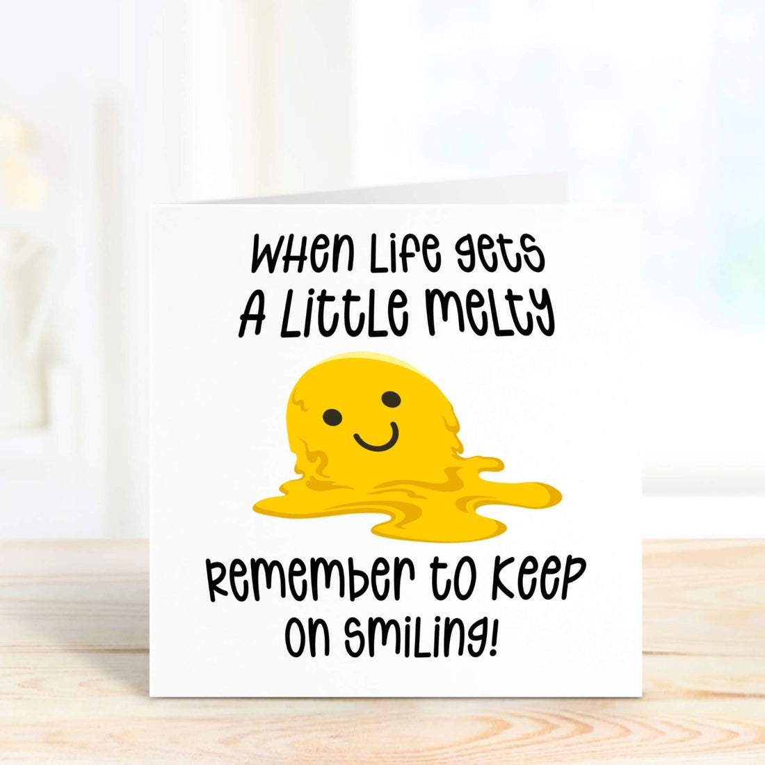when life gets a little melty remember to keep on smiling personalised card
