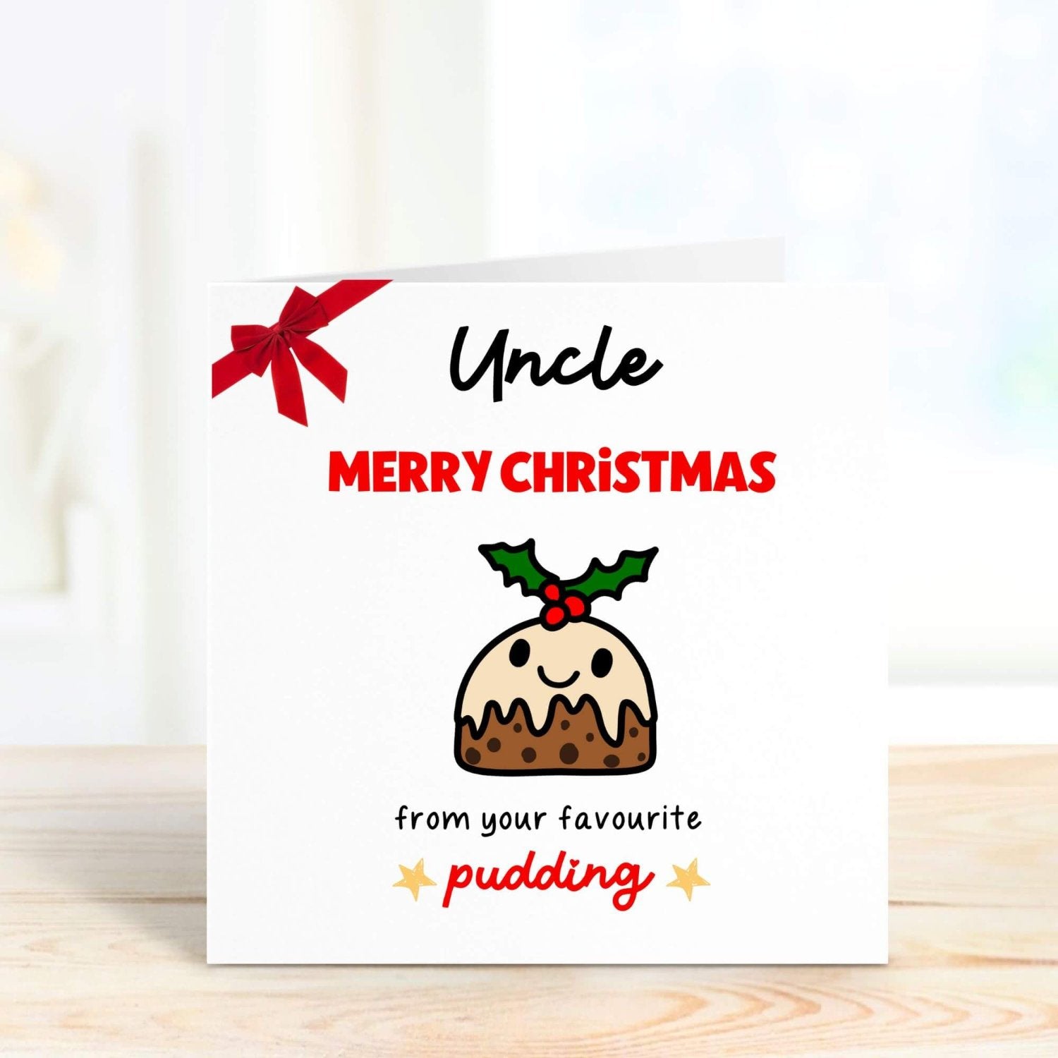 Merry Christmas uncle from your favourite pudding