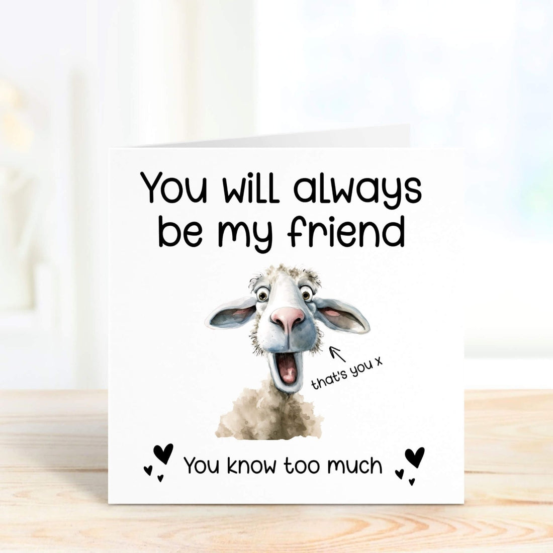you'll always be my friend personalised card