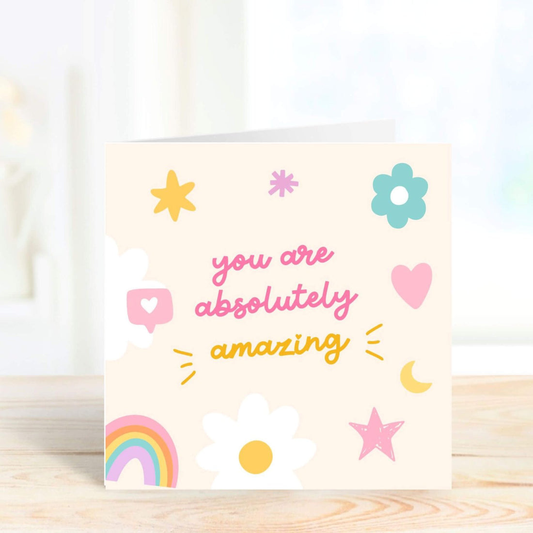 you are absolutely amazing appreciation card