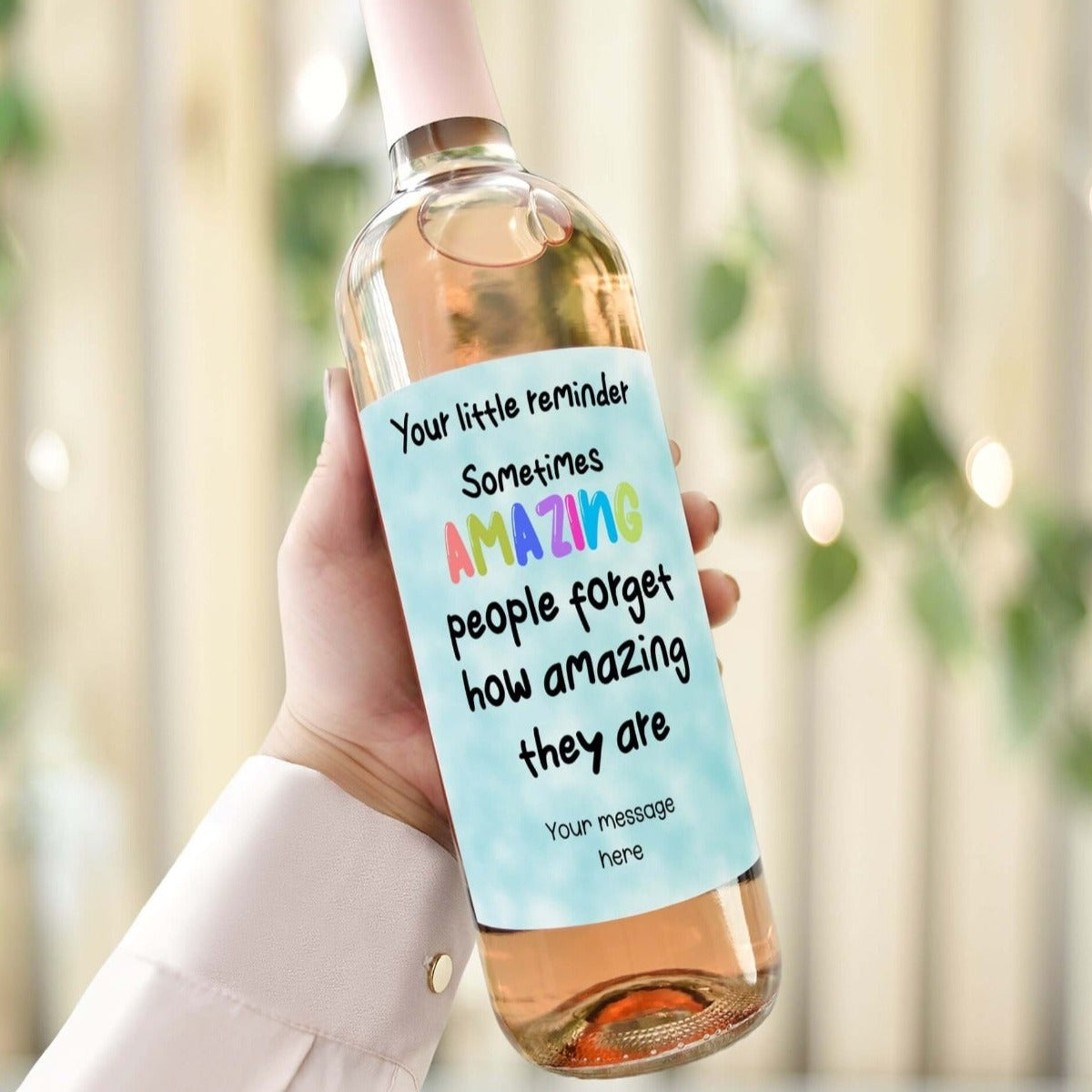 amazing people forget how amazing they are wine label