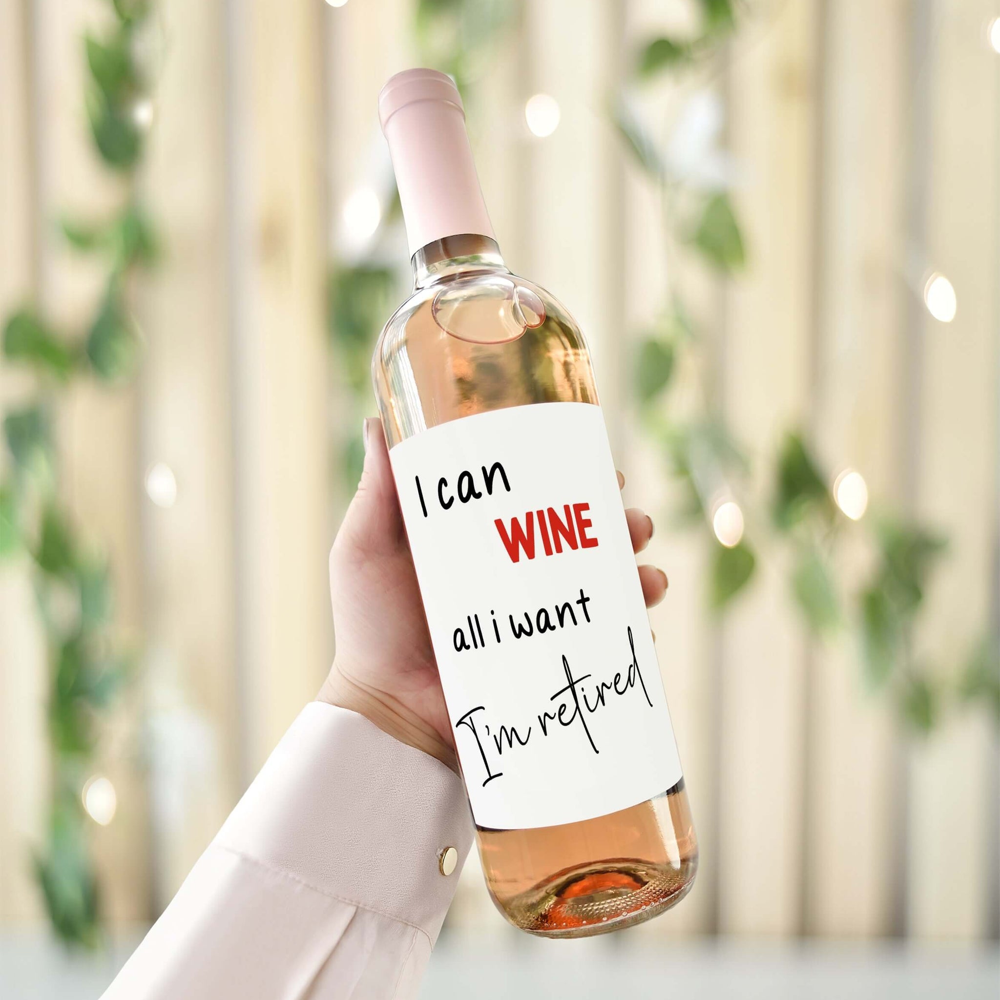 i can wine all i want i'm retired wine bottle label