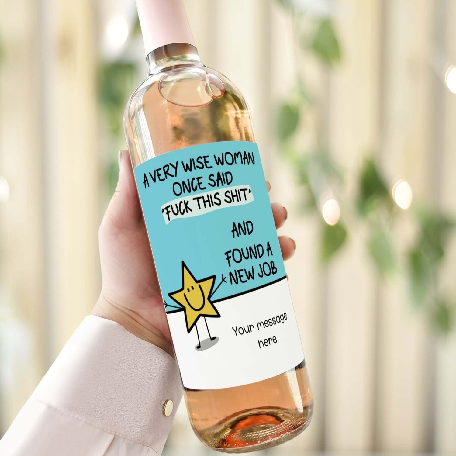 a very wise woman once said fuck this shit and found a new job personalised wine bottle label