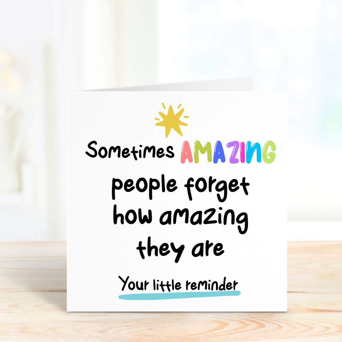 sometimes amazing people forget how amazing they are positivity card